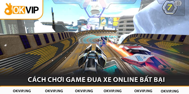 Cách chơi game đua xe online bất bại