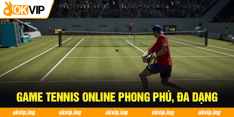 Game tennis online phong phú, đa dạng