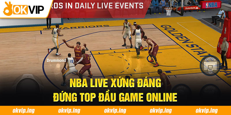 NBA live xứng đáng đứng top đầu game online